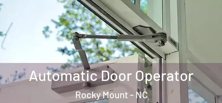  Automatic Door Operator Rocky Mount - NC