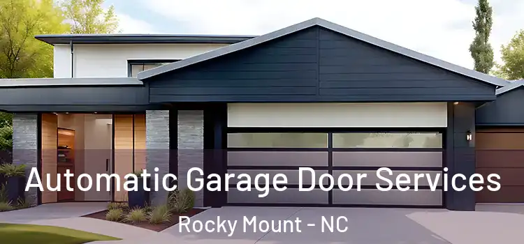  Automatic Garage Door Services Rocky Mount - NC
