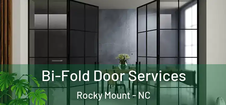  Bi-Fold Door Services Rocky Mount - NC