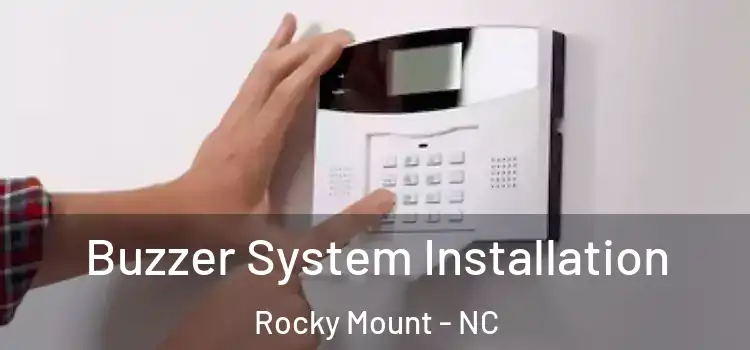 Buzzer System Installation Rocky Mount - NC