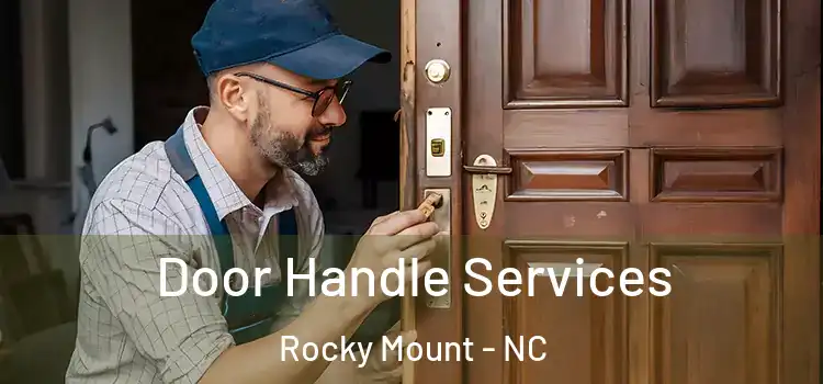 Door Handle Services Rocky Mount - NC