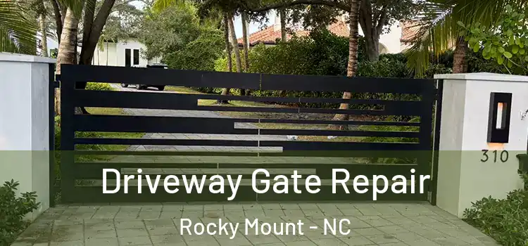 Driveway Gate Repair Rocky Mount - NC