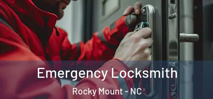 Emergency Locksmith Rocky Mount - NC