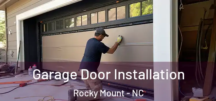  Garage Door Installation Rocky Mount - NC
