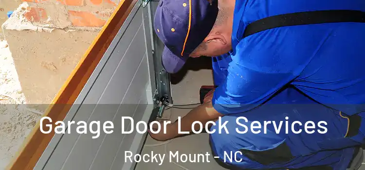  Garage Door Lock Services Rocky Mount - NC