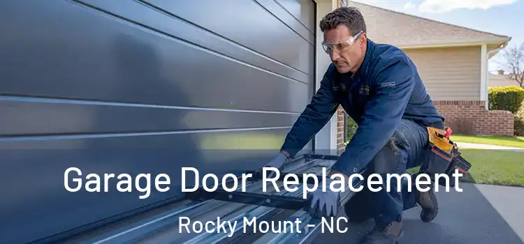  Garage Door Replacement Rocky Mount - NC