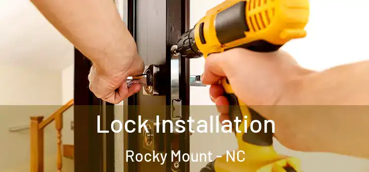 Lock Installation Rocky Mount - NC