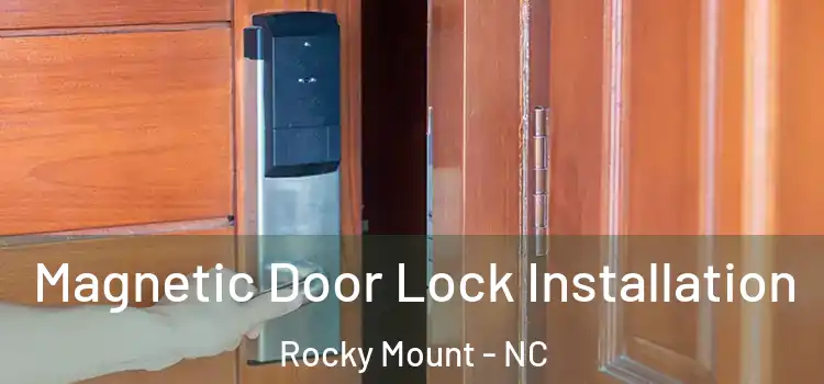  Magnetic Door Lock Installation Rocky Mount - NC