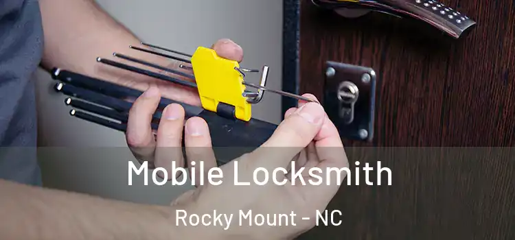 Mobile Locksmith Rocky Mount - NC