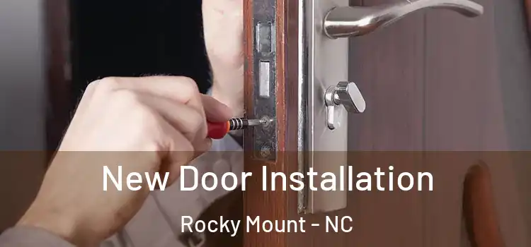 New Door Installation Rocky Mount - NC