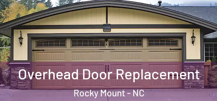 Overhead Door Replacement Rocky Mount - NC