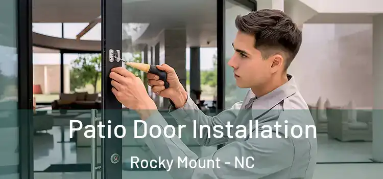  Patio Door Installation Rocky Mount - NC