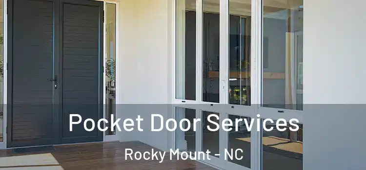 Pocket Door Services Rocky Mount - NC