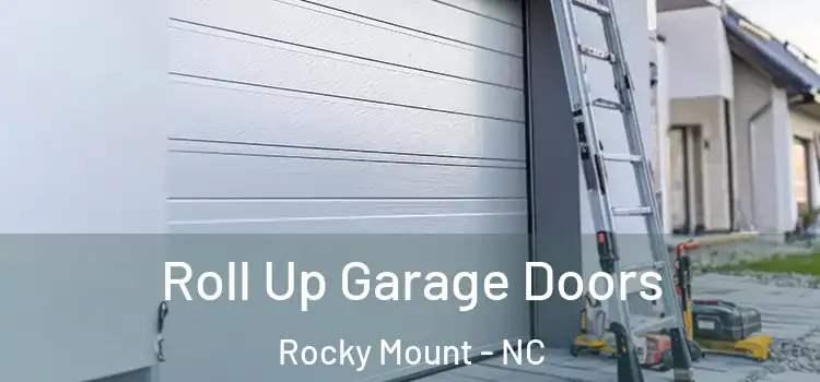 Roll Up Garage Doors Rocky Mount - NC