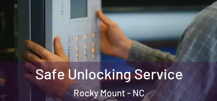 Safe Unlocking Service Rocky Mount - NC
