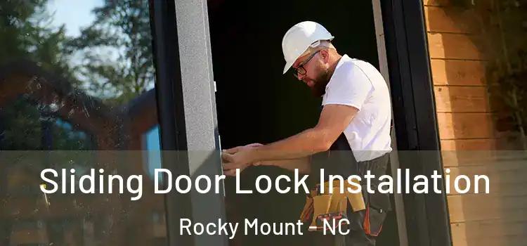 Sliding Door Lock Installation Rocky Mount - NC