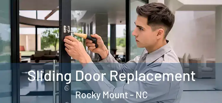  Sliding Door Replacement Rocky Mount - NC