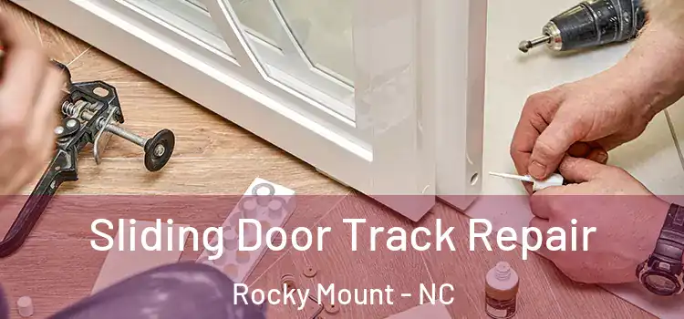  Sliding Door Track Repair Rocky Mount - NC